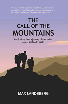 portada The Call of the Mountains: Inspirations From a Journey of 1,000 Miles Across Scotland's Peaks (en Inglés)