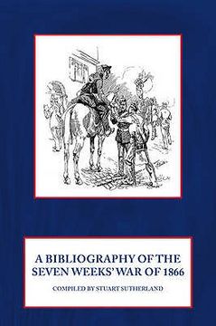 portada A Bibliography of the Seven Weeks' War of 1866 (en Inglés)