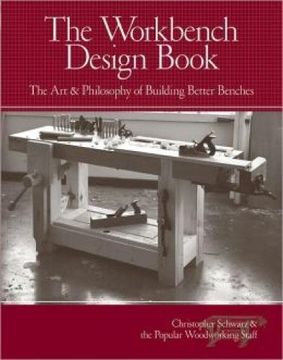 portada The Workbench Design Book: The art & Philosophy of Building Better Benches (en Inglés)