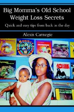 portada big momma's old school weight loss secrets: quick and easy tips from back in the day (in English)