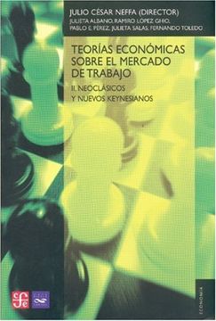 portada Teorías Económicas Sobre el Mercado de Trabajo ii. Neoclásicos y Nuevos Keynesianos (in Spanish)