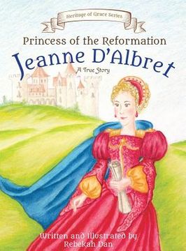 portada Princess of the Reformation: Jeanne D'Albret (en Inglés)