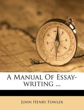 portada a manual of essay-writing ... (en Inglés)
