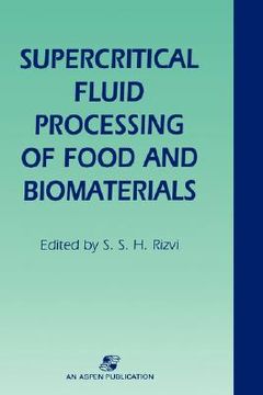 portada supercritical fluid processing of food and biomaterials (in English)