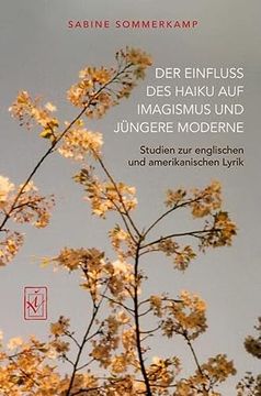 portada Der Einfluss des Haiku auf Imagismus und Jüngere Moderne Studien zur Englischen und Amerikanischen Lyrik (in German)