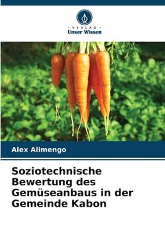portada Soziotechnische Bewertung des Gemüseanbaus in der Gemeinde Kabon (en Alemán)