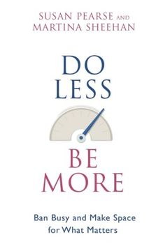 portada Do Less be More: Ban Busy and Make Space for What Matters (libro en Inglés)