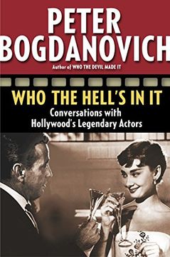 portada Who the Hell's in it: Conversations With Hollywood's Legendary Actors (in English)
