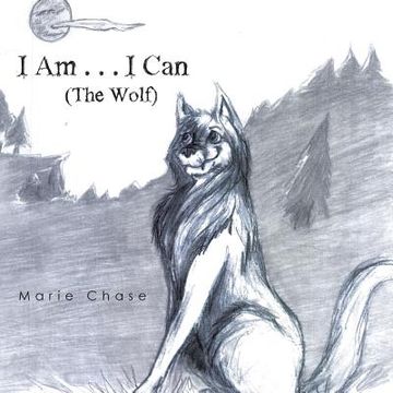 portada I Am . . . I Can: The Wolf (en Inglés)