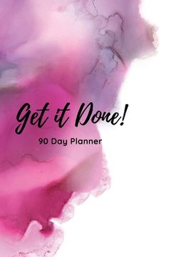 portada Get it Done: 90 Days (en Inglés)