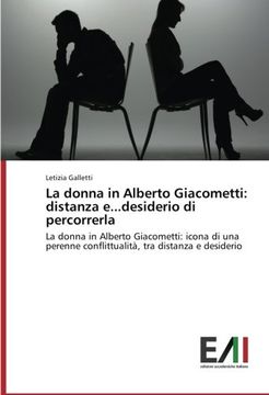portada La Donna in Alberto Giacometti: Distanza E...Desiderio Di Percorrerla