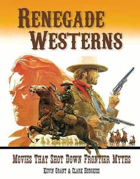 portada Renegade Westerns: Movies That Shot Down Frontier Myths (in English)