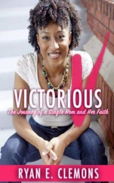 portada Victorious: The Journey of a Single Mom and Her Faith