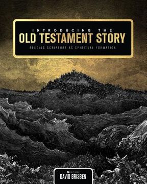 portada Introducing the Old Testament Story: Reading Scripture as Spiritual Formation (en Inglés)