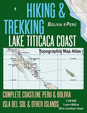portada Hiking & Trekking Lake Titicaca Coast Topographic map Atlas Complete Coastline Peru & Bolivia Isla del sol & Other Islands 1: 95000: Trails, Hikes &. (Travel Guide Hiking Trail Maps Bolivia Peru) (en Inglés)