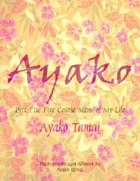 portada ayako: prix fixe five course menu of my life (in English)
