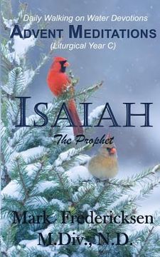 portada Advent Meditations (Liturgical Year C): Isaiah, the Prophet (en Inglés)