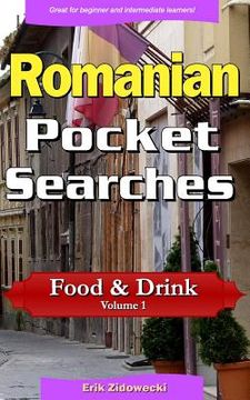 portada Romanian Pocket Searches - Food & Drink - Volume 1: A Set of Word Search Puzzles to Aid Your Language Learning