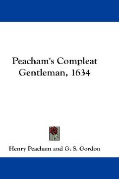 portada peacham's compleat gentleman, 1634 (en Inglés)
