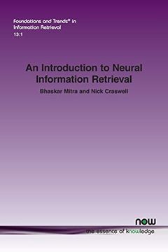 portada An Introduction to Neural Information Retrieval (Foundations and Trends (r) in Information Retrieval) (en Inglés)