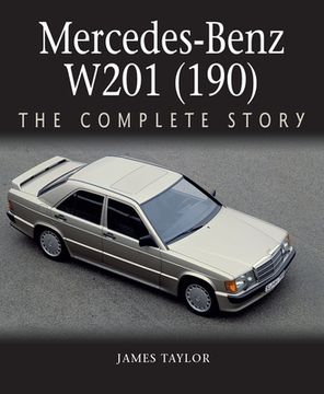 portada Mercedes-Benz W201 (190): The Complete Story (in English)