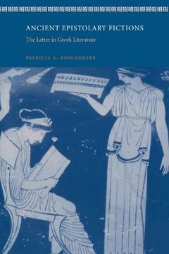 portada Ancient Epistolary Fictions: The Letter in Greek Literature (en Inglés)
