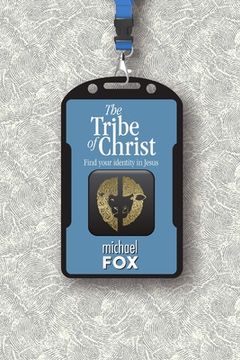 portada The Tribe of Christ (en Inglés)