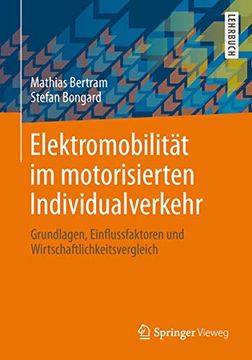 portada Elektromobilität im Motorisierten Individualverkehr: Grundlagen, Einflussfaktoren und Wirtschaftlichkeitsvergleich (in German)