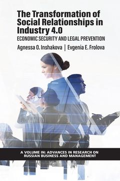 portada The Transformation of Social Relationships in Industry 4.0: Economic Security and Legal Prevention
