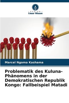 portada Problematik des Kuluna-Phänomens in der Demokratischen Republik Kongo: Fallbeispiel Matadi (in German)