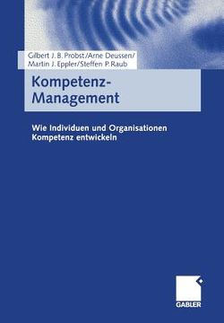 portada Kompetenz-Management: Wie Individuen Und Organisationen Kompetenz Entwickeln (en Alemán)