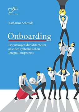 portada Onboarding: Erwartungen der Mitarbeiter an Einen Systematischen Integrationsprozess (en Alemán)