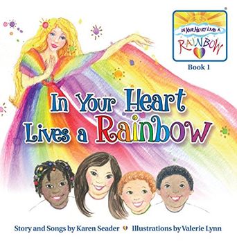 portada In Your Heart Lives a Rainbow: Book 1 (en Inglés)