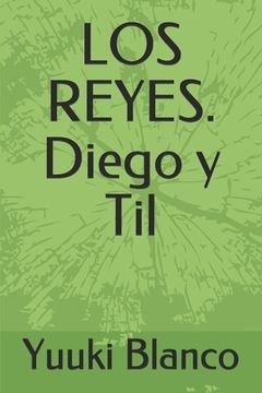 portada LOS REYES. Diego y Til (in Spanish)