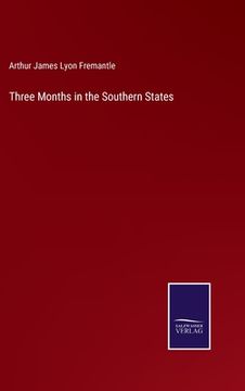 portada Three Months in the Southern States (en Inglés)