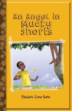 portada An Angel in Mucky Shorts (en Inglés)