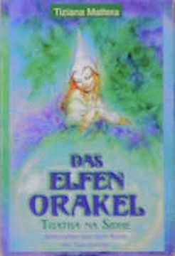 portada Das Elfen-Orakel. 54 Farbige Spielkarten. Tuatha na Sidhe. Botschaften aus dem Reich der Naturgeister (in German)