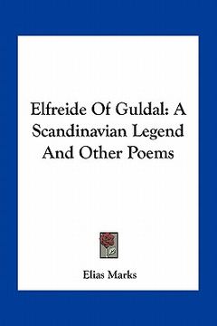 portada elfreide of guldal: a scandinavian legend and other poems (en Inglés)