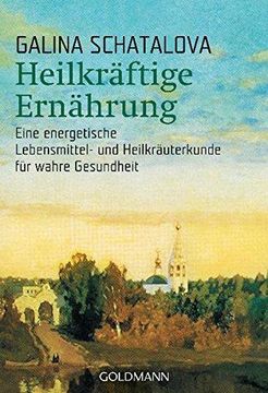 portada Heilkrftige Ernhrung: Eine Energetische Lebensmittel- und Heilkruterkunde fr Wahre Gesundheit (in German)