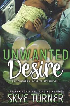 portada Unwanted Desire: A Southern Hospitality Novel (en Inglés)