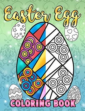 portada Easter egg Coloring Book: A Super Cute Easter Coloring Book for Toddlers, Kids, Teens and Adults This Spring Filled With a Basket Full of Easter Eggs. Stress and Enjoy (Easter Activity Books) (en Inglés)