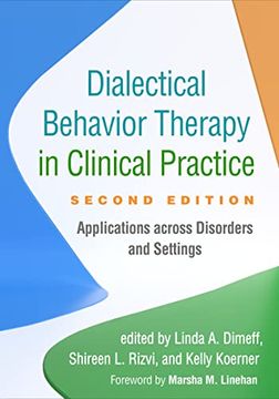 portada Dialectical Behavior Therapy in Clinical Practice: Applications Across Disorders and Settings (en Inglés)