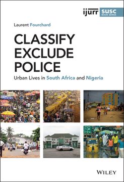 portada Classify, Exclude, Police: Urban Lives in South Africa and Nigeria (Studies in Urban and Social Change) (en Inglés)