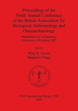 portada proceedings of the ninth annual conference of the british association for biological anthropology and osteoarchaeology department of archaeology, univ (en Inglés)