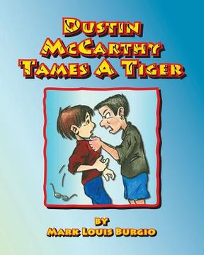 Dustin McCarthy Tames A Tiger (en Inglés)
