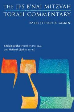 portada Shelah Lekha (Numbers 13:1-15:41) and Haftarah (Joshua 2:1-24): The JPS B'Nai Mitzvah Torah Commentary (en Inglés)