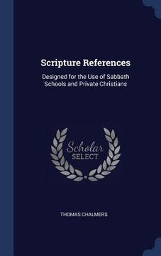 portada Scripture References: Designed for the Use of Sabbath Schools and Private Christians