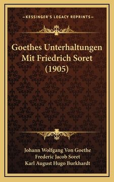 portada Goethes Unterhaltungen Mit Friedrich Soret (1905) (in German)