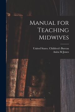 portada Manual for Teaching Midwives (in English)