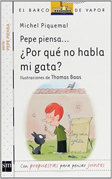 PEPE PIENSA...¿POR QUÉ NO HABLA MI GATA? (in Spanish)